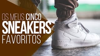 XodóMM  Meus 5 TÊNISSNEAKERS favoritos [upl. by Eelreveb]