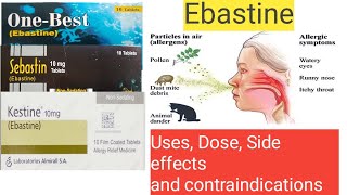 Kestine Ebastine tablet uses and side effects  Medicine review [upl. by Aciamaj736]