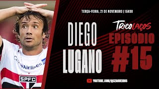 DIEGO LUGANO  TRICOLAÇOS 015 [upl. by Jahdiel]