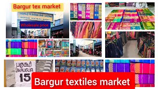 Bargur textiles wholesale market krishnagiri amp பருகூர் டெக்டைல்ஸ் மார்க்கெட் [upl. by Jarrett]