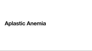 Aplastic Anemia Clinical Features and Diagnosis Harrison 21 [upl. by Grega]