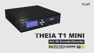 THEIA T1 MINI  4ch 4K EncoderDecoder [upl. by Soloman]