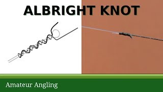 Albright knot join braided line to nylon line [upl. by Fina897]