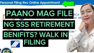 PAANO MAG FILE NG SSS RETIREMENT BENEFITS WALK IN FILING [upl. by Coppola]