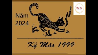 Tuổi Kỷ Mão 1999 năm 2024 [upl. by Callie412]