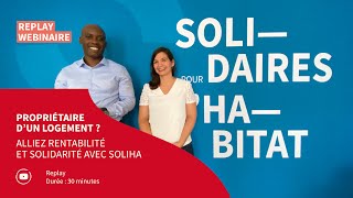 REPLAY WEBINAIRE  Propriétaire dun logement  Alliez rentabilité et solidarité avec SOLIHA [upl. by Toft740]