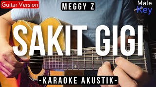 Sakit Gigi Karaoke Akustik  Meggy Z Male Key  Versi Valdy Nyonk [upl. by Kipton]