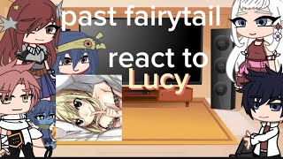 Past fairytail react to Lucy Slight nalu  Cherrybombom [upl. by Aihsemak711]