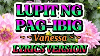 LUPIT NG PAGIBIG  By Vanessa KARAOKE VERSION WITH LYRICS [upl. by Jaddo331]