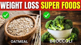 16 WEIGHT LOSS Super Foods Youre Not Eating Enough Of [upl. by Eiffub]