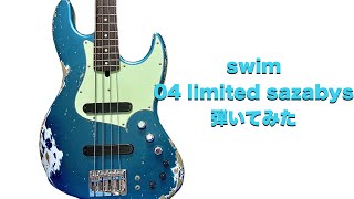 swim04 limited sazabys ベース 弾いてみた [upl. by Dnalyaw]