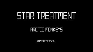 Arctic Monkeys  Star Treatment Karaoke instrumental [upl. by Eceinwahs]