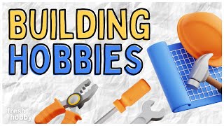 Hobbies to Build  Hobby Ideas to Make Things with Your Hands Use Tools amp Create 🛠️🪚 [upl. by Ydahs404]