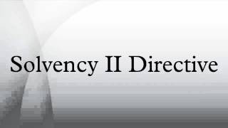 Solvency II Directive [upl. by Sirref]