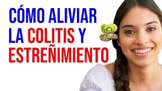 Como Aliviar La Colitis Y Estreñimiento De Forma Natural Con Remedios Caseros [upl. by Airaet483]