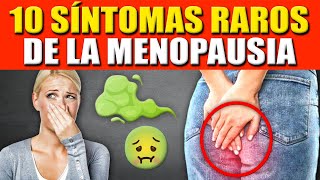 MENOPAUSIA 10 Síntomas Inusuales que NO conocías [upl. by Ednalrym]