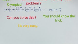 Math Olympiad question♾️ series solvingNice problem solvingLearn this trick [upl. by Still]