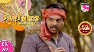 Partners Trouble Ho Gayi Double  Ep 62 Full Episode  10th April 2019 [upl. by Deming187]