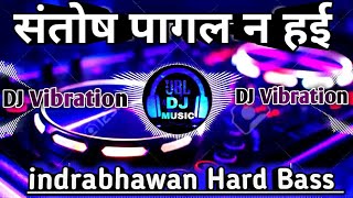 ham santosh pagal jbl full bass vibration song [upl. by Eniawed]