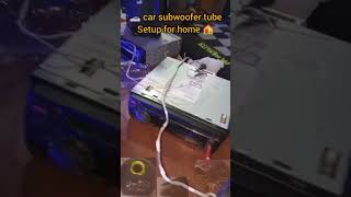 🚗 car subwoofer tube for home setup af mech thar [upl. by Draneb21]