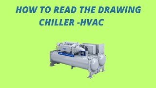 How to read the HVAC drawing   Chiller System  Water cooled Chiller [upl. by Trudnak]