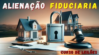 🔴 Alienação Fiduciária 👉 A forma mais rápida de um imóvel ir a Leilão  Curso de Leilão [upl. by Nyrad]