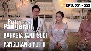 JANJI SUCI PANGERAN amp PUTRI  PUTRI UNTUK PANGERAN [upl. by Hirsh]