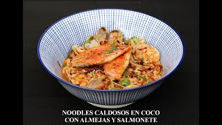 Noodles Caldosos en Coco con Almejas y Salmonete [upl. by Enrak292]