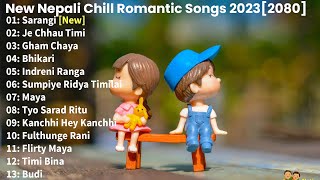 New Nepali Romantic Night Alone Songs Collection 2023 💕 Best Nepali Songs  Chill Nepali Song ❤️ [upl. by Vincentia]