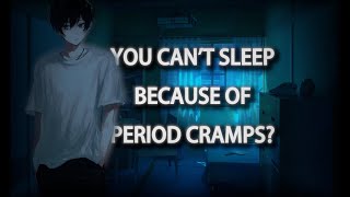 「ASMR」💊❤️Boyfriend Comforts You On Your Period M4FSleep Aid [upl. by Einahpehs602]