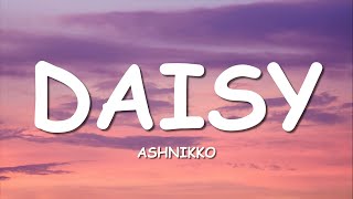 Ashnikko  Daisy Lyrics [upl. by Daffie]