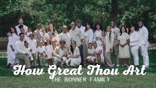 How Great Thou Art by The Bonner Family Family Video Remix [upl. by Yetak]