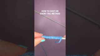 How to Cast On Short Tail Method in Knitting knitting knittingforbeginners [upl. by Arhna]