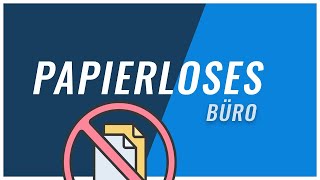 Papierloses Büro  Vorteile Tipps amp Tools [upl. by Tallu90]