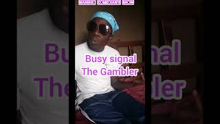 Busy signal the gambler Lyrics by NCSentertainment [upl. by Fritts318]