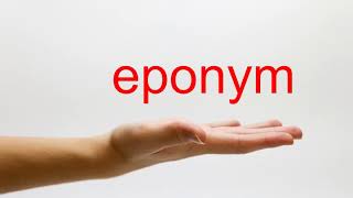 How to Pronounce eponym  American English [upl. by Lizzie793]