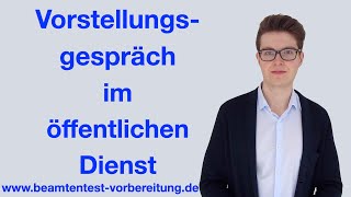 Vorstellungsgespräch im öffentlichen Dienst  Auf diese Fragen musst Du Dich vorbereiten [upl. by Anelam]