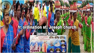 atang daram santali video fr ordination st Joseph church jamui bihar [upl. by Eirrot]