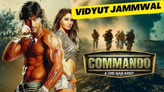 Commando  Vidyut Jammwal  New Bollywood Full Action Movie in 4K  Pooja Chopra Jaidep Hindi Movie [upl. by Mutua122]