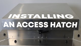 How to install an access hatch 6 EASY STEPS [upl. by Nna]