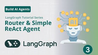 Class03 Mastering LangGraph In a New Way Router and Simple ReAct Agent [upl. by Essenaj785]