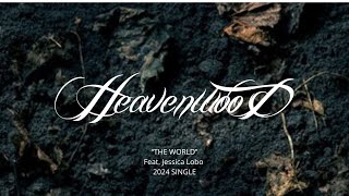 Heavenwood “The World” 2024 Single Feat Jessica Lobo [upl. by Eivol]