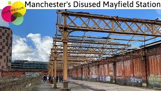 Exploring Manchesters Disused Mayfield Station Built 1910 [upl. by Winna]