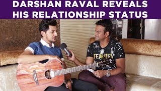 Darshan Raval Reveals his Relationship Status [upl. by Donia955]