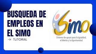 ¿Cómo buscar los EMPLEOS en el SIMO  TUTORIAL [upl. by Graniah632]