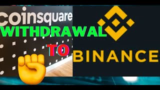 HOW TO WITHDRAW BTC FROM COINSQUARE TO BINANCE [upl. by Godden405]