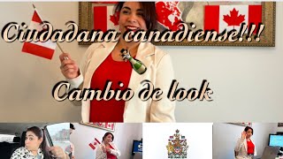 Logré mi Ciudadanía Canadiense 🍁 🇨🇦 🐻 Cambios en mi look  Buscando pasaje para Estados Unidos [upl. by Girhiny407]