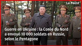 Guerre en Ukraine  la Corée du Nord a envoyé 10 000 soldats en Russie selon le Pentagone [upl. by Blasien]