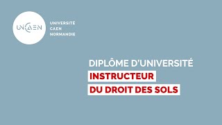 Diplôme duniversité quotInstructeur du droit des solsquot [upl. by Stephen]