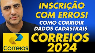 Como corrigir dados cadastrais da inscrição dos Correios 2024 [upl. by Belmonte]